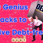 10 Genius Hacks to Live Debt-Free!