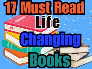 Read more about the article 17 Must Read Life-Changing Books