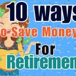 10 Ways To Save Money for Retirement