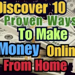 Discover 10 Proven Ways to Make Money Online from Home